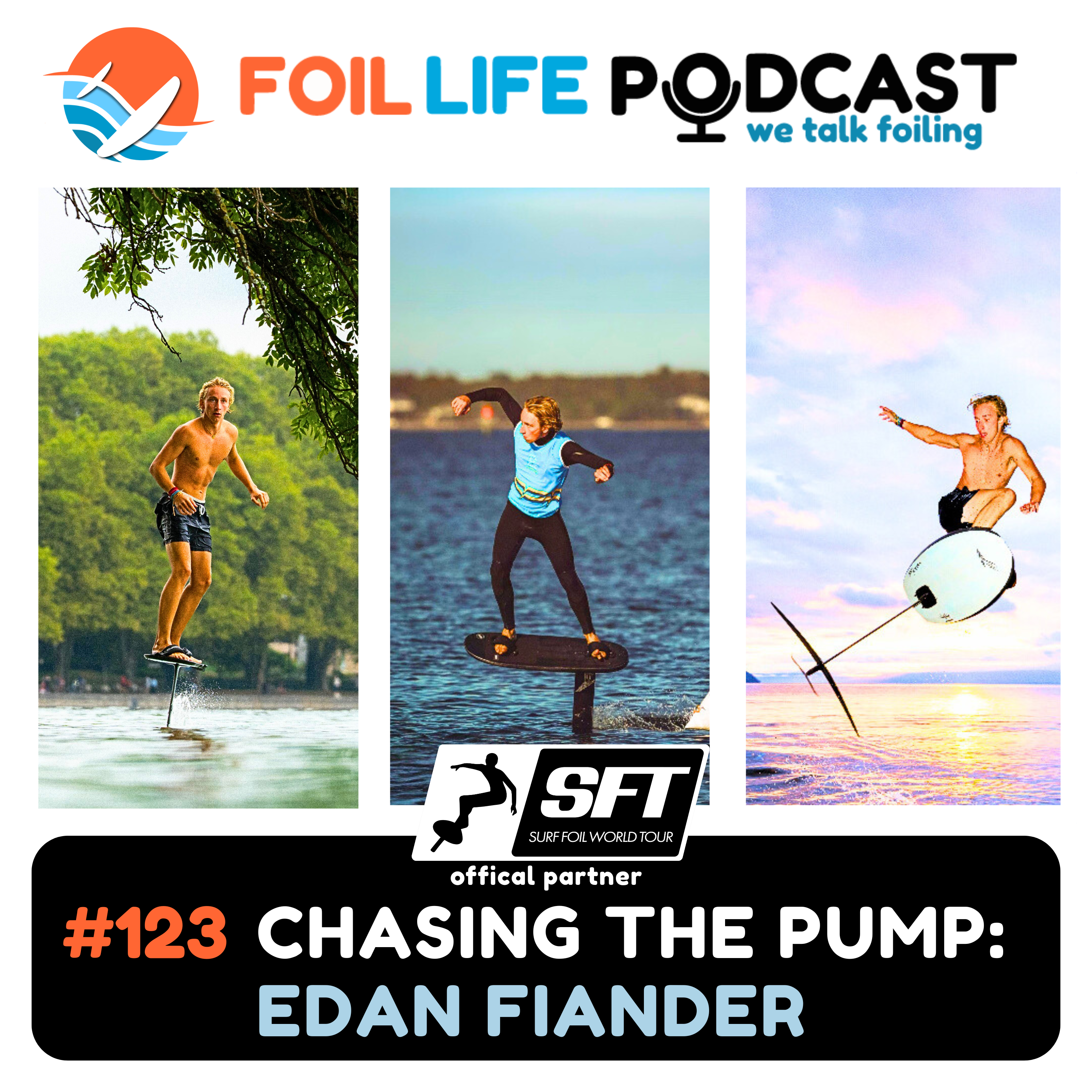 Surf Foil World Tour (SFT) Show #8 - Chasing the pump: Edan Fiander